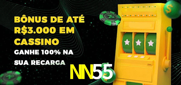 NN55 melhor bônus de depósito